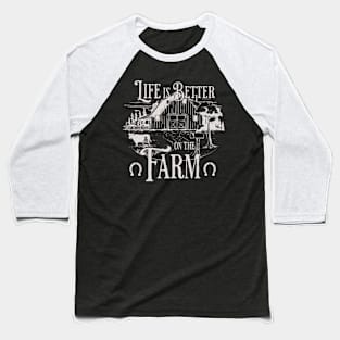 Life is better on the farm vintage Baseball T-Shirt